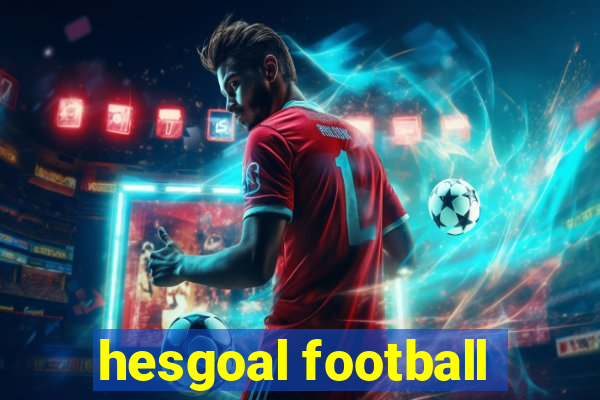 hesgoal football